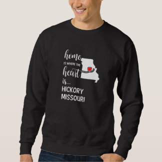 Missouri Zuhause ist, wo das Herz Hickory-Landkrei Sweatshirt