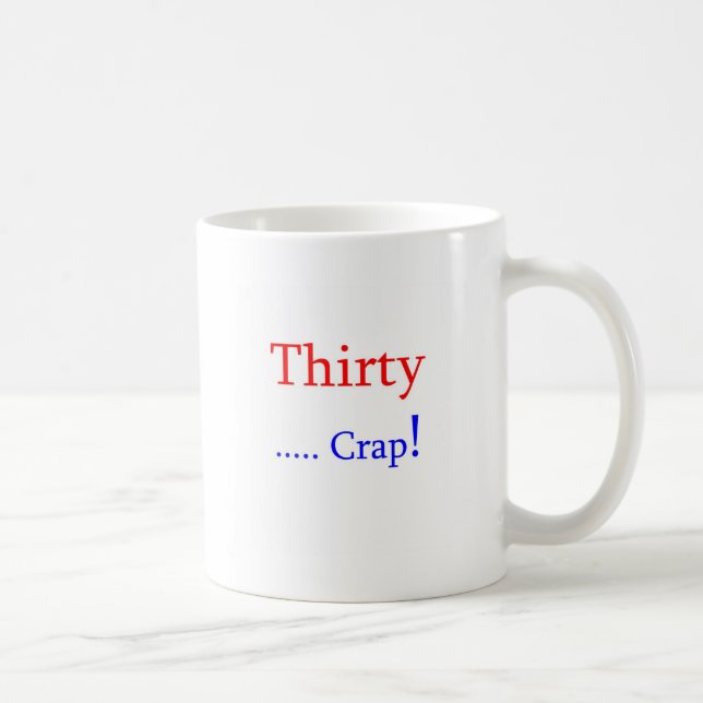… Mist dreißig! Kaffeetasse (Rechts)