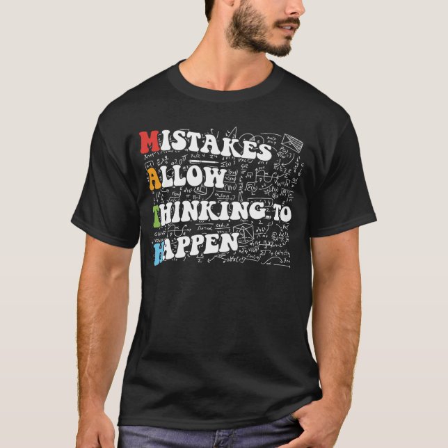 Mistakes Allow Thinking To Happen  Math Back To Sc T-Shirt (Vorderseite)