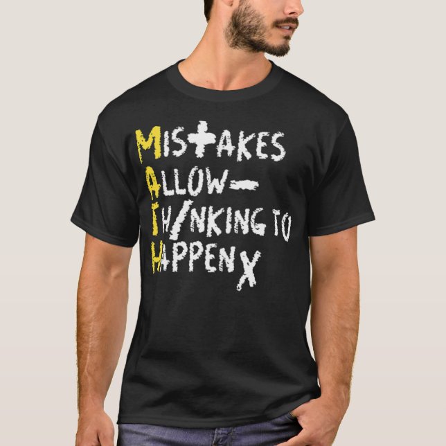 Mistakes allow thinking to happen math teacher edu T-Shirt (Vorderseite)