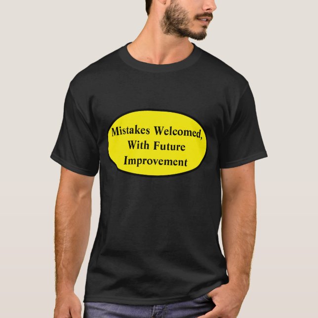 Mistakes Begrüßung, Text Adult T - Shirt hinzufüge (Vorderseite)