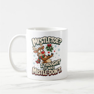 Mistelzweig? Mistel-Nicht Lustige Weihnachtsrenent Kaffeetasse