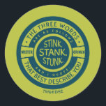 Mister Grinch | Stink Stank Stunk Quote Runder Aufkleber<br><div class="desc">The holidays will not be complete without The Grinch!  HOW THE GRINCH STOLE CHRISTMAS is a classic story of a town called Who-ville and how the Christmas spirit can melt even the coldest of hearts.</div>