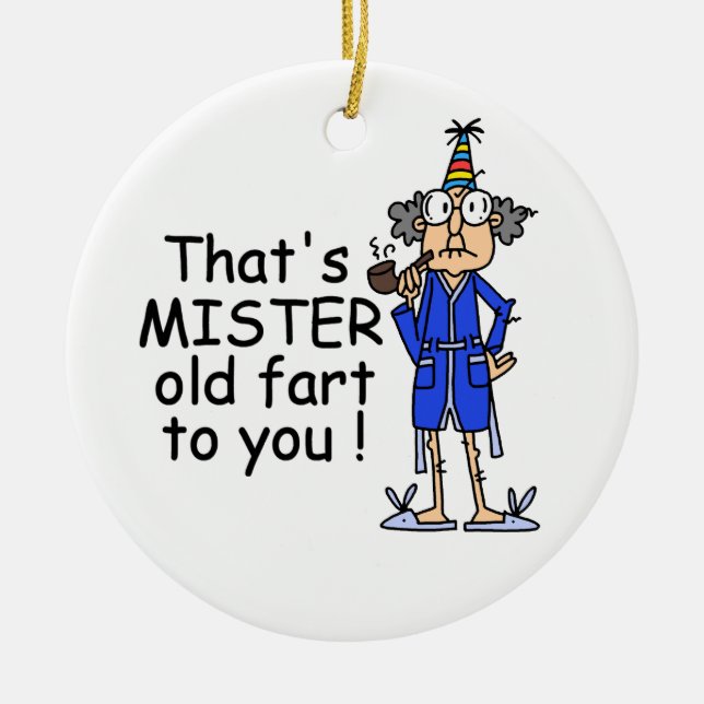 Mister Old Furz Birthday Spaß Keramik Ornament (Vorne)