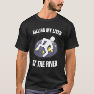 Mistkerl, der mir am Fluss den Tod einjagt T-Shirt