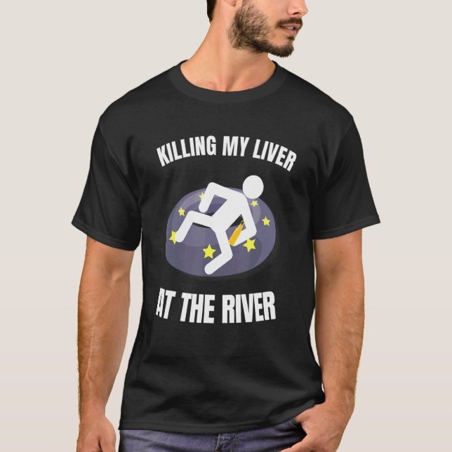 Mistkerl, der mir am Fluss den Tod einjagt T-Shirt (Vorderseite)