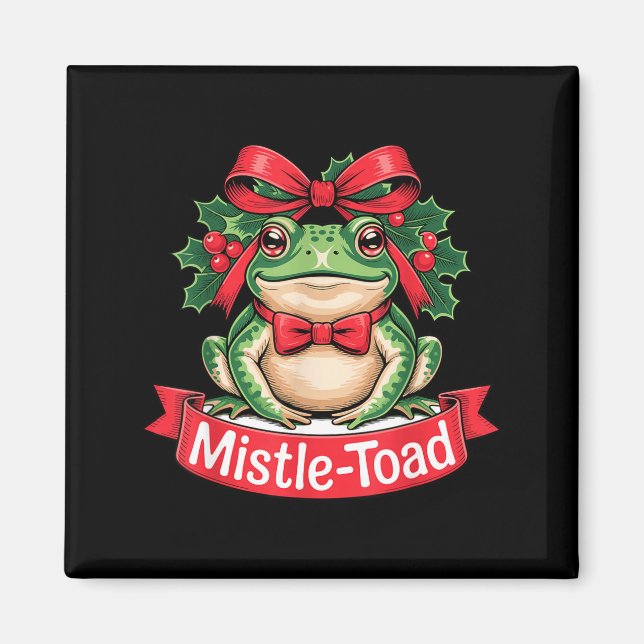 Mistle-toad Funny Christmas Toad Pun  Magnet (Vorne)