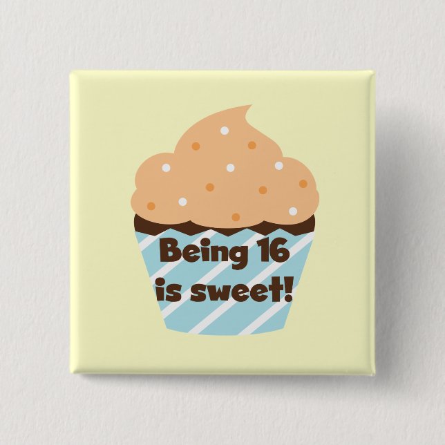 Mit 16 ist Sweet Birthday T Shirts und Geschenke Button (Vorderseite)