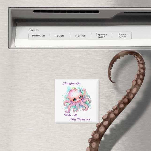 Mit all meinen Tentakeln weitermachen Magnet (Von Creator hochgeladen)