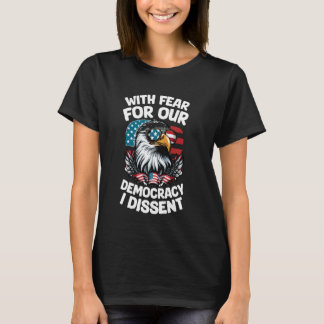 Mit Angst vor unserer Demokratie verbringe ich Adl T-Shirt