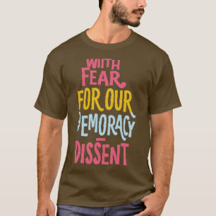 Mit Angst vor unserer Demokratie verübele ich witz T-Shirt