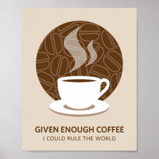 Mit ausreichend Kaffee Art Poster drucken