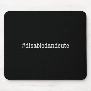 Mit Behinderung und Niedliches Hashtag-Slogan für  Mousepad
