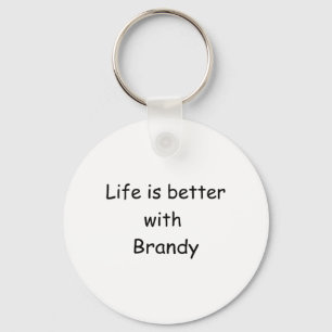 Mit Brandy ist das Leben besser Schlüsselanhänger