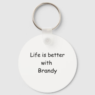 Mit Brandy ist das Leben besser Schlüsselanhänger