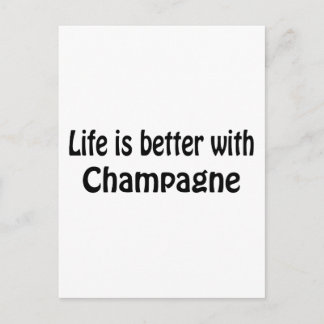 Mit Champagner ist das Leben besser Postkarte