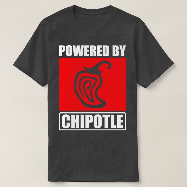 Mit Chipotle betrieben T-Shirt (Design vorne)