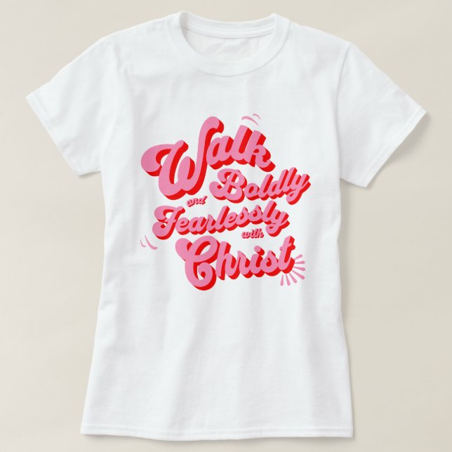 Mit Christus mutig und furchtlos laufen T-Shirt (Design vorne)
