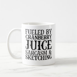 Mit Cranberry-Saft-Sarkasmus und Skizze angeregt Kaffeetasse