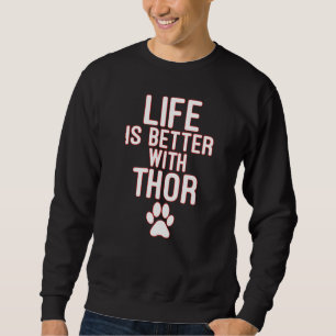 Mit deinem Hund ist das Leben besser Sweatshirt