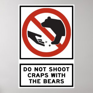 Mit dem Bears-Highway-Zeichen nicht Craps schießen Poster