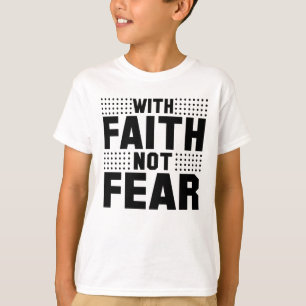 Mit dem Glauben nicht Angst Niedlich T-Shirt