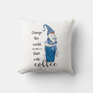 Mit dem Kaffee Blue Gnome den Weltstart verändern Kissen