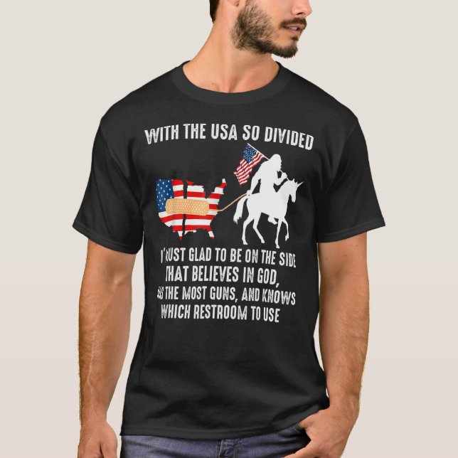 Mit den USA, die so gespalten sind, bin ich einfac T-Shirt (Vorderseite)