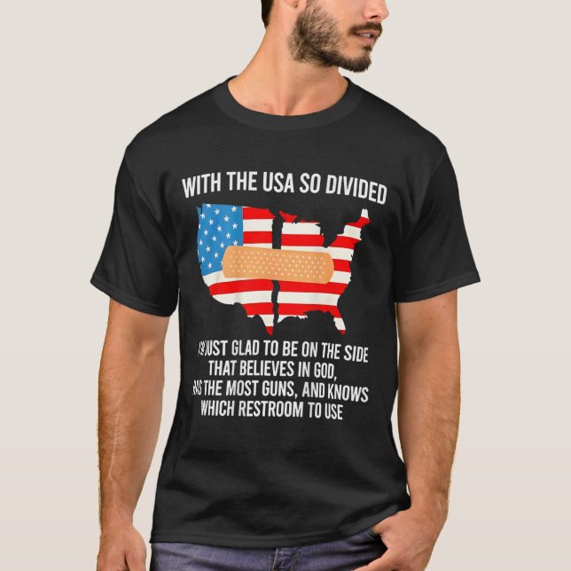 Mit den USA, die so gespalten sind, bin ich einfac T-Shirt (Vorderseite)