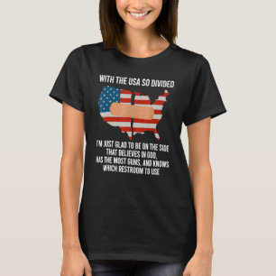Mit den USA, die so gespalten sind, bin ich nur fr T-Shirt