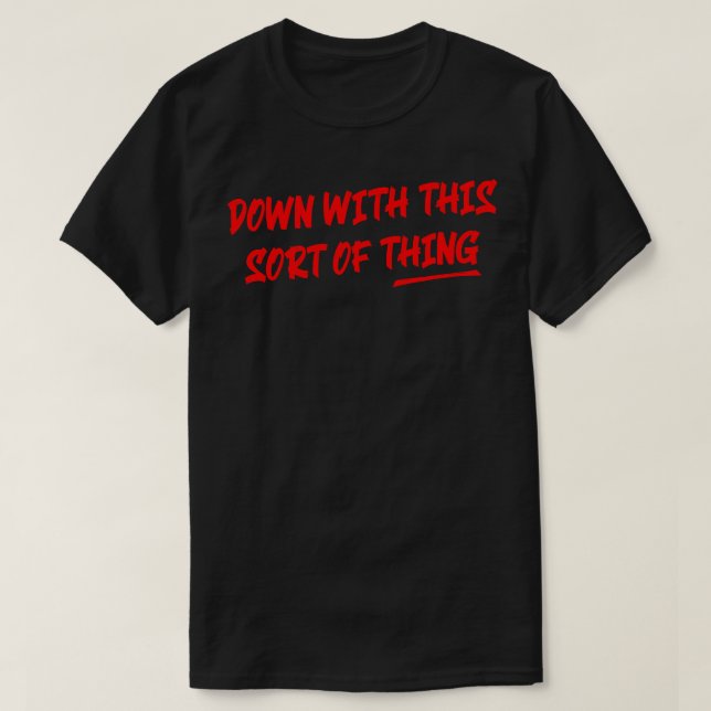 Mit dieser Art von Ding T-Shirt (Design vorne)