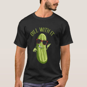 Mit Dill ist es Gurken-Wortspiel Veganer Food Love T-Shirt