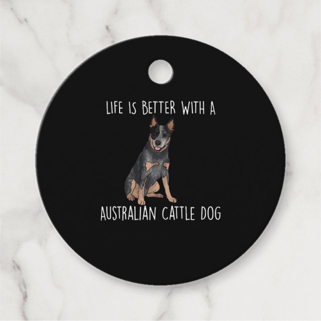 Mit einem australischen Rinderhund ist das Leben b Geschenkanhänger (Vorderseite)