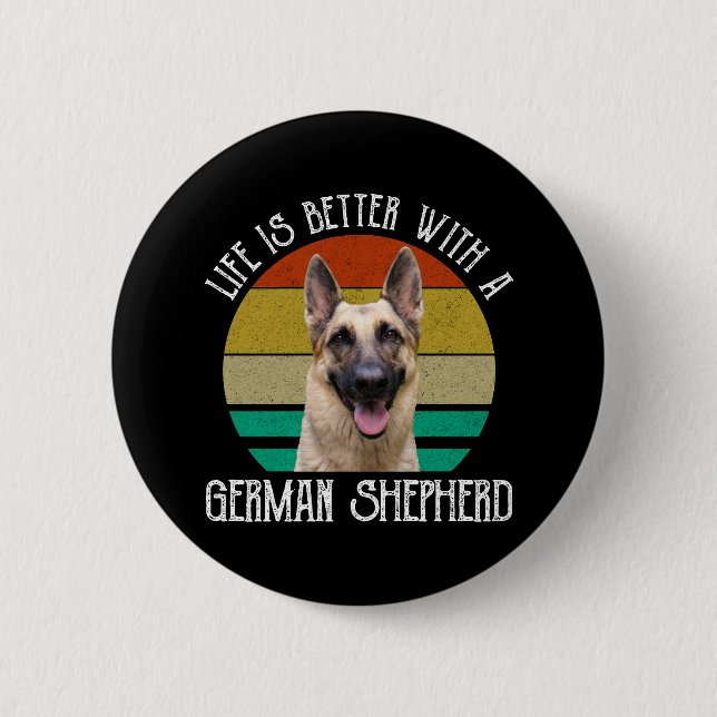 Mit einem deutschen Hirten ist das Leben besser. Button (Vorderseite)