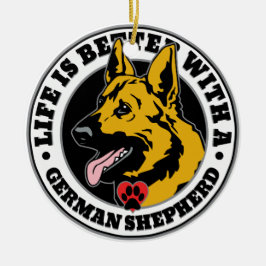 Mit einem deutschen Hirten ist das Leben besser. Keramik Ornament