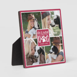 Mit einem Hund ist das Leben besser | FotoCollage Fotoplatte
