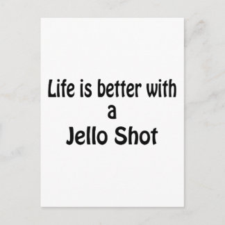 Mit einem Jello Shot ist das Leben besser. Postkarte