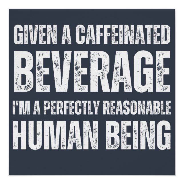 Mit einem koffeinhaltigen Getränk Poster (Vorderseite)