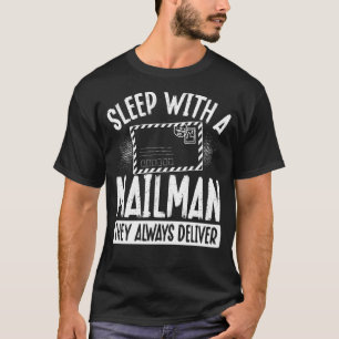 Mit einem Mailman schlafen sie immer postal Wo T-Shirt