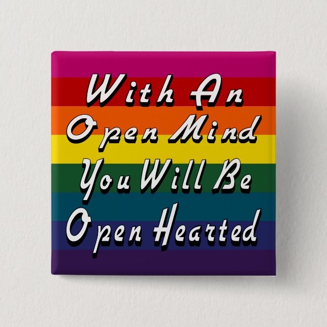 Mit einem offenen Verstand sind Sie offenes Button (Vorderseite)