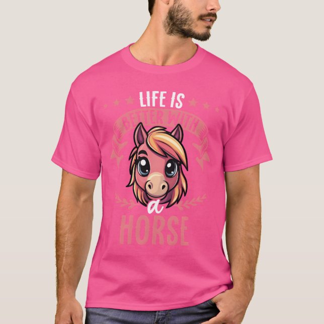 Mit einem süßen Pferd ist das Leben besser T-Shirt (Vorderseite)