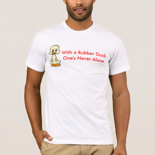 Mit eines Gummiduckones nie. .ALONE. T-Shirt