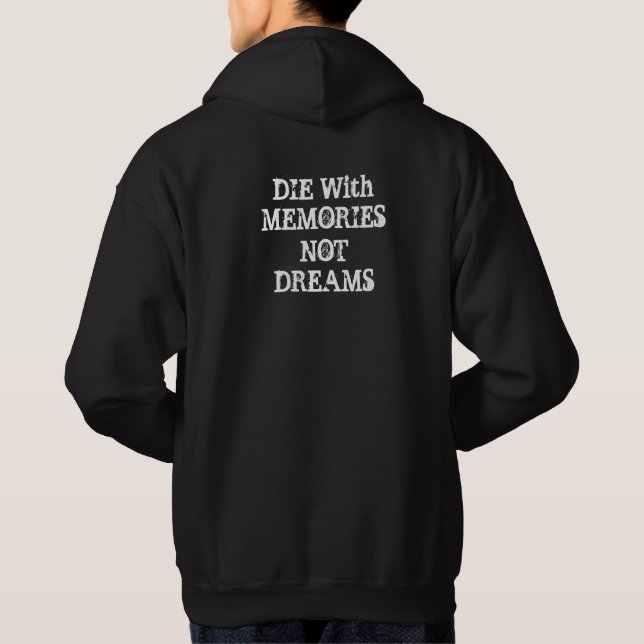 "MIT ERINNERUNGEN DIE, DIE NICHT TRÄUMEN" HOODIE (Rückseite)
