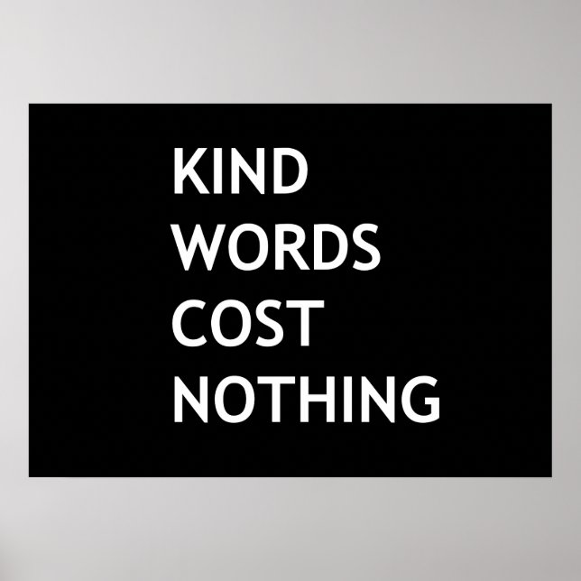 Mit freundlichen Worten nichts kostet Poster (Vorne)