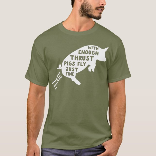 Mit genügend Schubschweinen fliegen nur die Physik T-Shirt (Vorderseite)