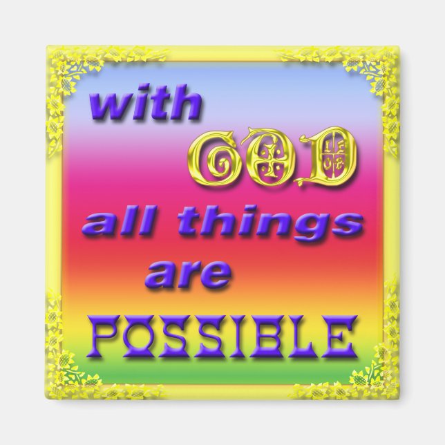Mit GodAllThingsArePossibleRainbow Magnet (Vorne)