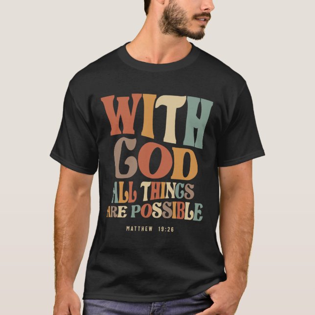 Mit Gott alles Mögliche Matthew 19:26 T-Shirt (Vorderseite)