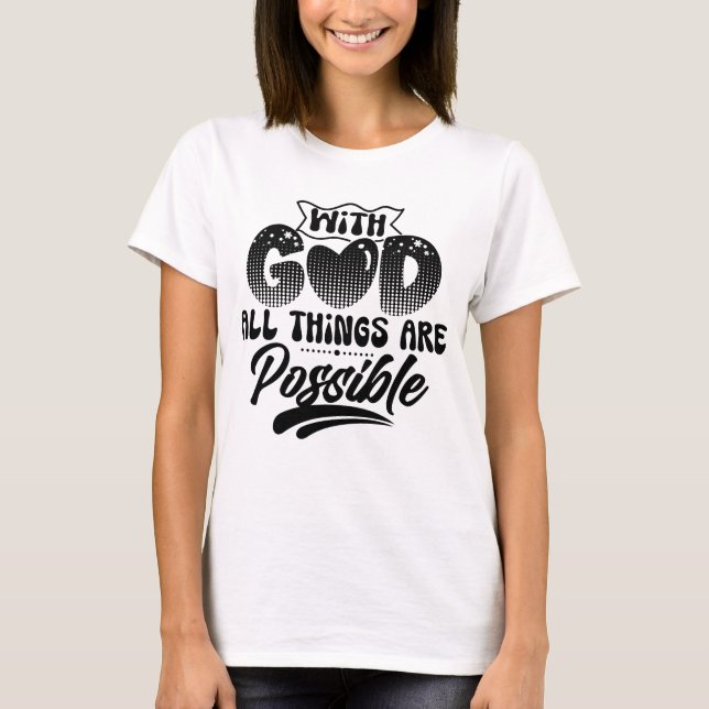 Mit Gott ist alles möglich T-Shirt (Vorderseite)