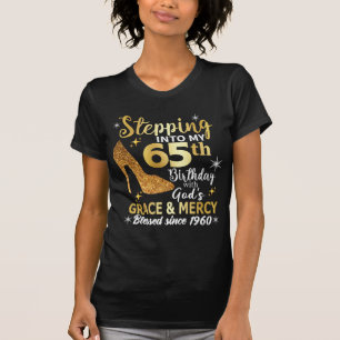 Mit Götter Gnade in meinen 65. Geburtstag eintrete T-Shirt