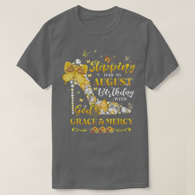Mit Göttern Gnade A in meinen August eintreten T-Shirt (Design vorne)